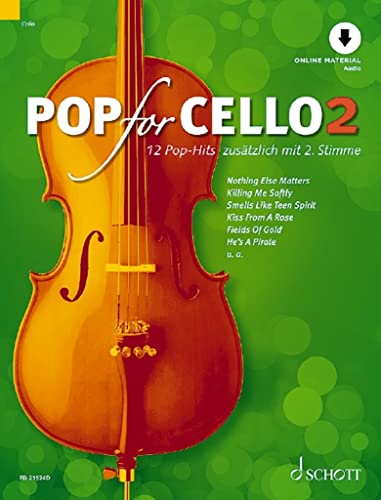 Pop For Cello: 12 Pop-Hits zusätzlich mit 2. Stimme. Band 2. 1-2 Violoncelli. (Pop for Cello, Band 2) von Schott Publishing